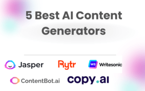 Read more about the article 5 Best AI Content Generators For 2024